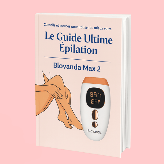 🟢 OFFERT : E - book “Le Guide Ultime d’Épilation” - Blovanda.